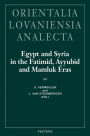 Egypt and Syria in the Fatimid, Ayyubid and Mamluk Eras III: Proceedings of the 6th, 7th and 8th International Colloquium organized at the Katholieke Universiteit Leuven in May 1997, 1998 and 1999