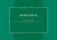 Title: Herbarium Facsimile varianteneditie samengesteld en becommentarieerd door Georges Wildemeersch, Author: H Claus