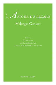 Title: Autour du regard Melanges Gimaret, Author: D Aigle