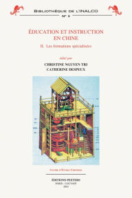 Title: Education et instruction en Chine 2. Les formations specialisees, Author: C Despeux