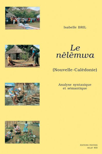 Le nelemwa (Nouvelle-Caledonie). Analyse syntaxique et semantique