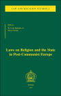 Laws on Religion and the State in Post-Communist Europe