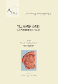 Title: Tell Amarna (Syrie) I. La periode de Halaf, Author: W Cruells