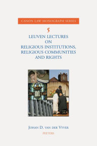 Title: Leuven Lectures on Religious Institutions, Religious Communities and Rights, Author: J van der Vyver