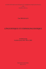 Title: Linguistique et ethnolinguistique. Anthologie d'articles parus entre 1961 et 2003, Author: L Bouquiaux