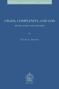 Chaos, Complexity, and God: Divine Action and Scientism