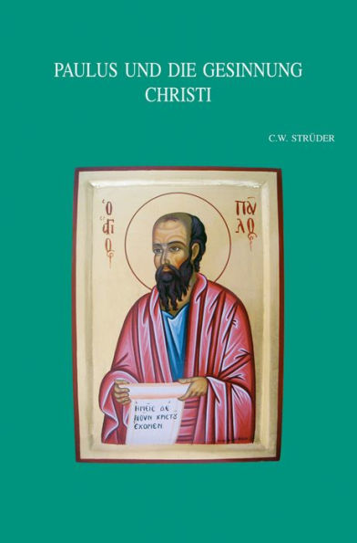 Paulus und die Gesinnung Christi: Identitat und Entscheidungsfindung aus der Mitte von 1Kor 1-4