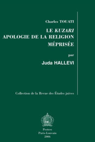 Title: Le Kuzari: Apologie de la religion meprisee, Author: J Hallevi