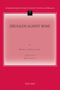 Title: Jerusalem against Rome, Author: M Hadas-Lebel