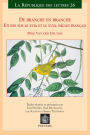 De branche en branche: etudes sur le XVIIe et XVIIIe siecles francais. Etudes reunies et presentees par Kris Peeters, Paul Pelckmans, Luc Rasson et Bruno Tritsmans