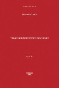 Title: Vers une linguistique inachevee, Author: C Clairis