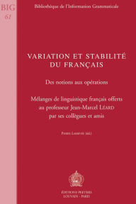 Title: Variation et stabilite du francais: Des notions aux operations, Author: P Larrivee