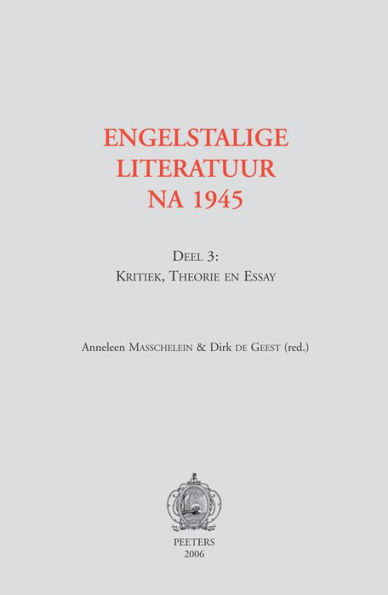 Engelstalige literatuur na 1945. Deel 3: Kritiek, theorie en essay