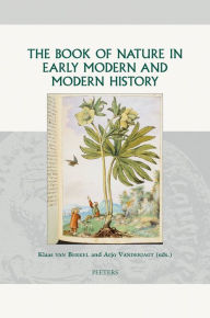 Title: The Book of Nature in Early Modern and Modern History, Author: K Van Berkel
