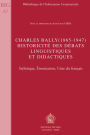 Charles Bally (1865-1947). Historicite des Debats Linguistiques et Didactiques: Stylistique, enonciation, crise du francais