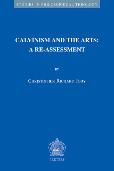 Calvinism and the Arts: A Re-assessment