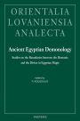 Ancient Egyptian Demonology. Studies on the Boundaries between the Demonic and the Divine in Egyptian Magic