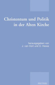 Title: Christentum und Politik in der Alten Kirche, Author: O Hesse