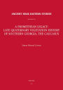A Promethean Legacy: Late Quaternary Vegetation History of Southern Georgia, the Caucasus