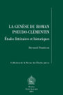 La genese du Roman pseudo-clementin: Etudes litteraires et historiques