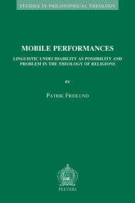 Mobile Performances: Linguistic Undecidability as Possibility and Problem in the Theology of Religions