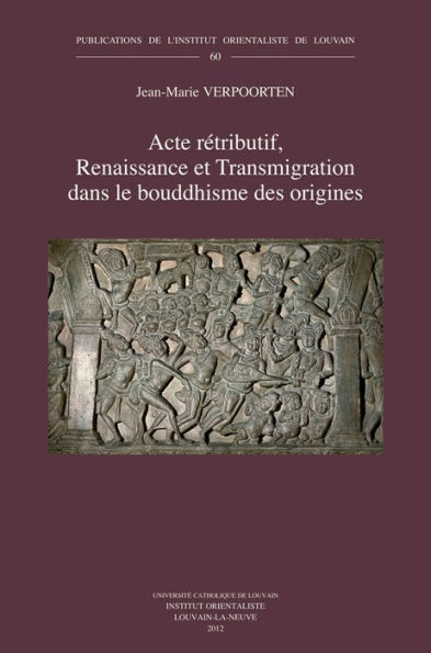 Acte retributif, Renaissance et Transmigration dans le bouddhisme des origines