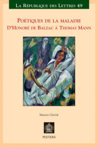 Title: Poetiques de la maladie: D'Honore de Balzac a Thomas Mann, Author: M Geiger