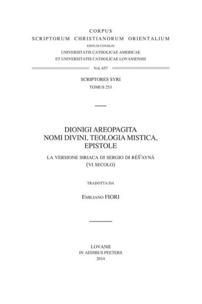 Dionigi Areopagita. Nomi divini, teologia mistica, epistole: La versione siriaca di Sergio di Res'ayna (VI secolo). V.