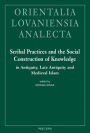 Scribal Practices and the Social Construction of Knowledge in Antiquity, Late Antiquity and Medieval Islam