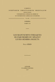 Title: Les manuscrits syriaques de parchemin du Sinai et leurs 'membra disjecta', Author: P Gehin