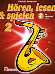 Title: HAren, lesen & spielen 2 Altsaxophon: Schule fA1/4r Altsaxophon, Author: Hal Leonard MGB