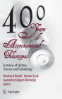 400 Years of Astronomical Telescopes: A Review of History, Science and Technology