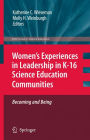 Women's Experiences in Leadership in K-16 Science Education Communities, Becoming and Being / Edition 1