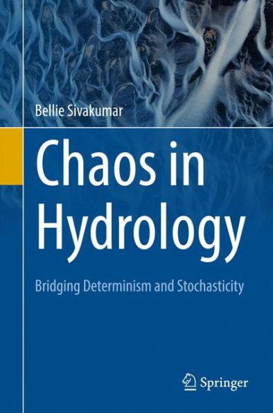 Chaos in Hydrology: Bridging Determinism and Stochasticity