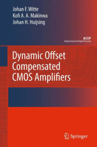 Title: Dynamic Offset Compensated CMOS Amplifiers / Edition 1, Author: Frerik Witte