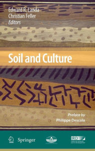 Title: Soil and Culture / Edition 1, Author: Edward R. Landa