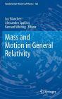 Mass and Motion in General Relativity