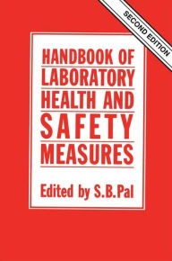 Title: Handbook of Laboratory Health and Safety Measures / Edition 2, Author: S.B. Pal