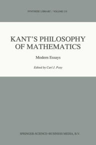 Kant's Philosophy of Mathematics: Modern Essays / Edition 1
