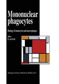 Title: Mononuclear Phagocytes: Biology of Monocytes and Macrophages / Edition 1, Author: R. van Furth