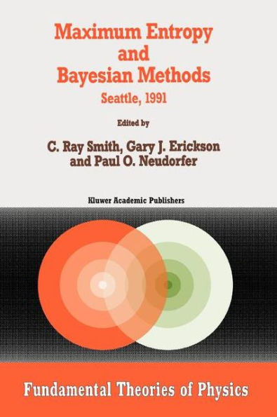 Maximum Entropy and Bayesian Methods: Seattle, 1991