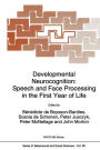 Developmental Neurocognition: Speech and Face Processing in the First Year of Life