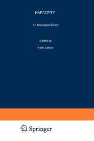 Title: Haecceity: An Ontological Essay, Author: G.S. Rosenkrantz