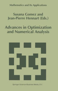 Title: Advances in Optimization and Numerical Analysis / Edition 1, Author: S. Gomez