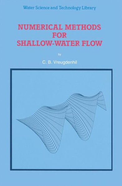 Numerical Methods for Shallow-Water Flow / Edition 1