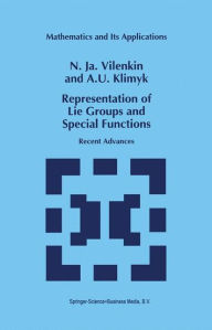 Title: Representation of Lie Groups and Special Functions: Recent Advances, Author: N.Ja. Vilenkin