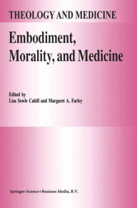 Title: Embodiment, Morality, and Medicine / Edition 1, Author: L.S. Cahill