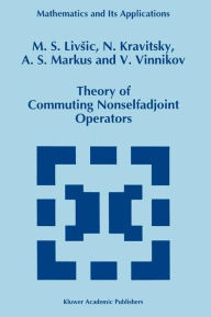 Title: Theory of Commuting Nonselfadjoint Operators / Edition 1, Author: M.S. Livsic