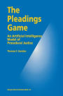 The Pleadings Game: An Artificial Intelligence Model of Procedural Justice / Edition 1