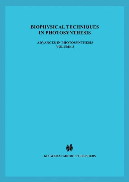 Biophysical Techniques in Photosynthesis / Edition 1